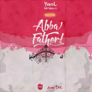 Yung L - Abba Father (Prod. By T.U.C)